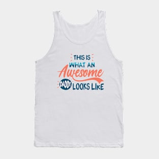 This Is What An Awesome Daddy Looks Like Tank Top